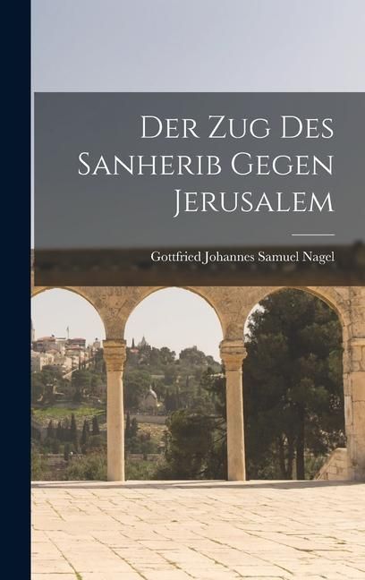 Produktbild: Der Zug des Sanherib Gegen Jerusalem