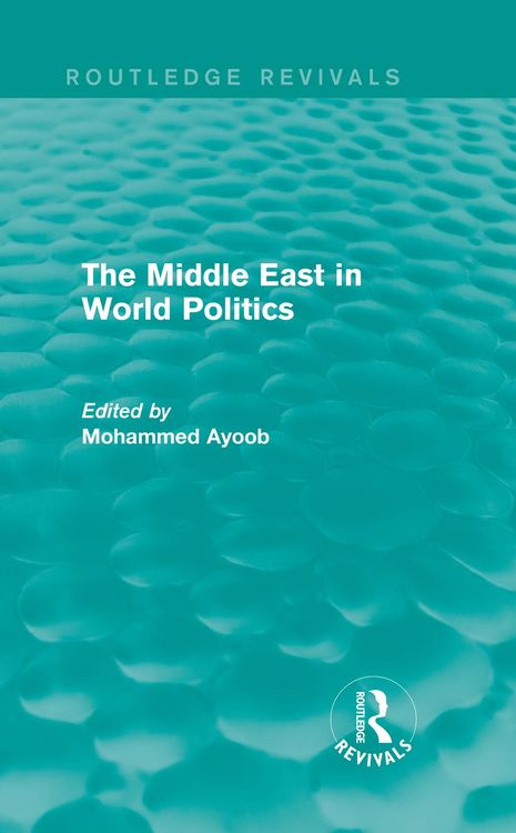 Produktbild: The Middle East in World Politics (Routledge Revivals)
