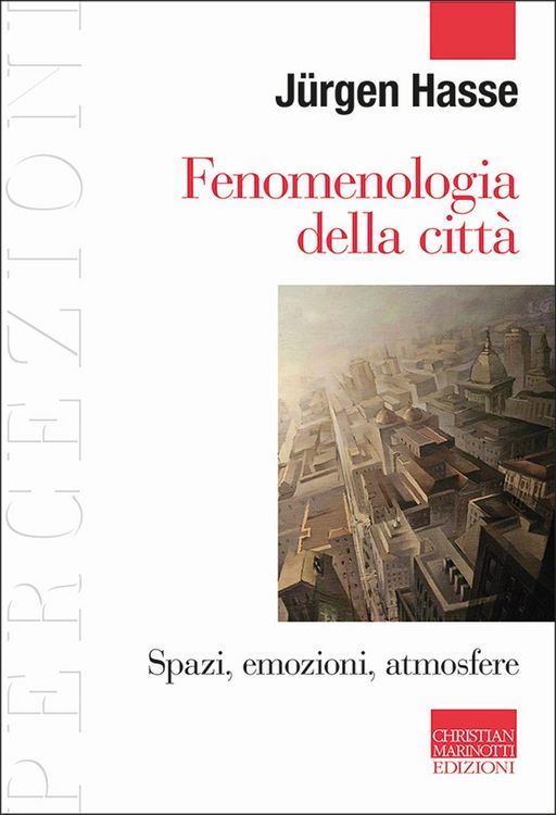 Produktbild: Fenomenologia della citt&agrave;. Spazi, emozioni, atmosfere