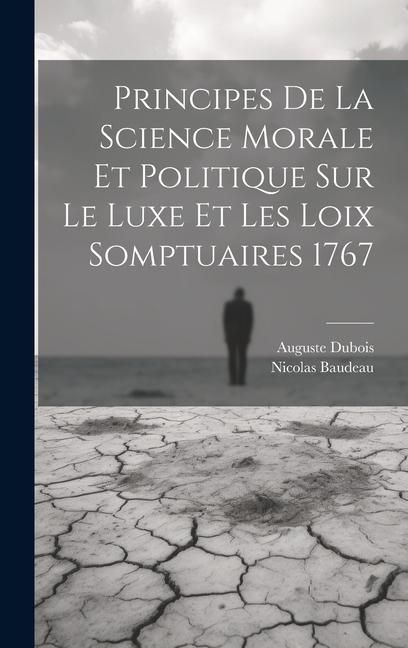 Produktbild: Principes de la science morale et politique sur le luxe et les loix somptuaires 1767