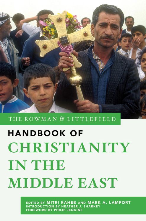 Produktbild: The Rowman & Littlefield Handbook of Christianity in the Middle East