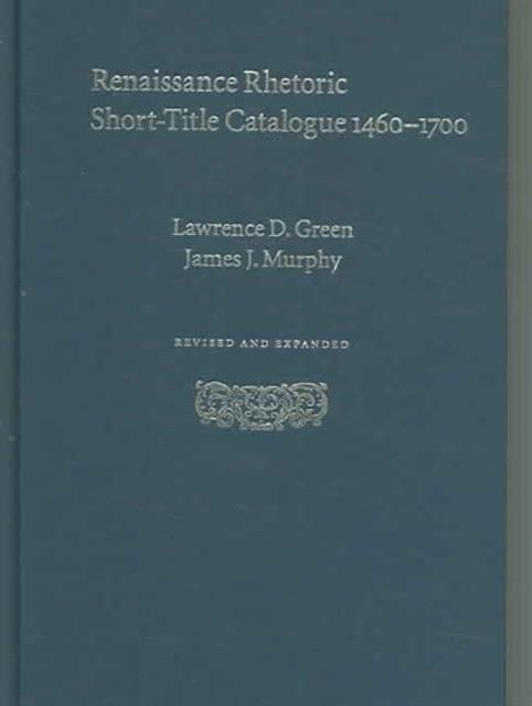 Produktbild: Green, L: Renaissance Rhetoric Short-Title Catalogue 1460-17