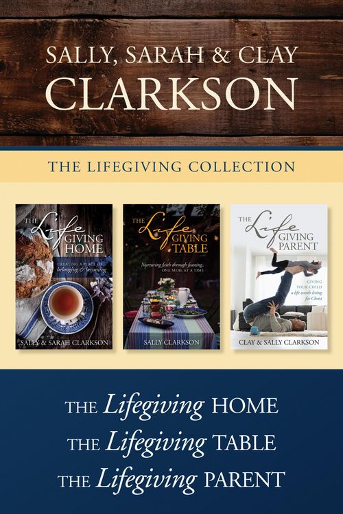 Produktbild: The Lifegiving Collection: The Lifegiving Home / The Lifegiving Table / The Lifegiving Parent