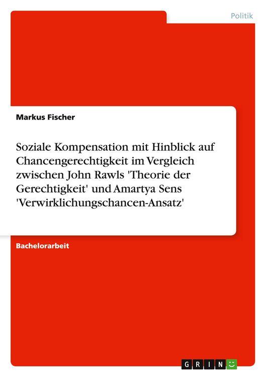 Produktbild: Soziale Kompensation mit Hinblick auf Chancengerechtigkeit im Vergleich zwischen John Rawls 'Theorie der Gerechtigkeit' und Amartya Sens 'Verwirklichungschancen-Ansatz'