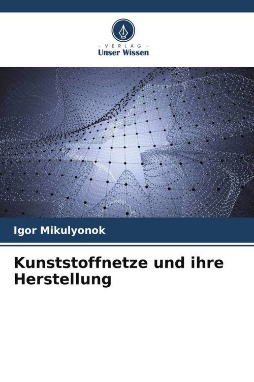 Produktbild: Kunststoffnetze und ihre Herstellung
