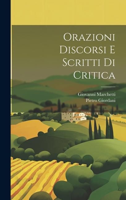 Produktbild: Orazioni Discorsi E Scritti Di Critica