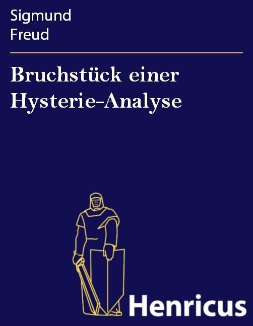 Produktbild: Bruchst&uuml;ck einer Hysterie-Analyse