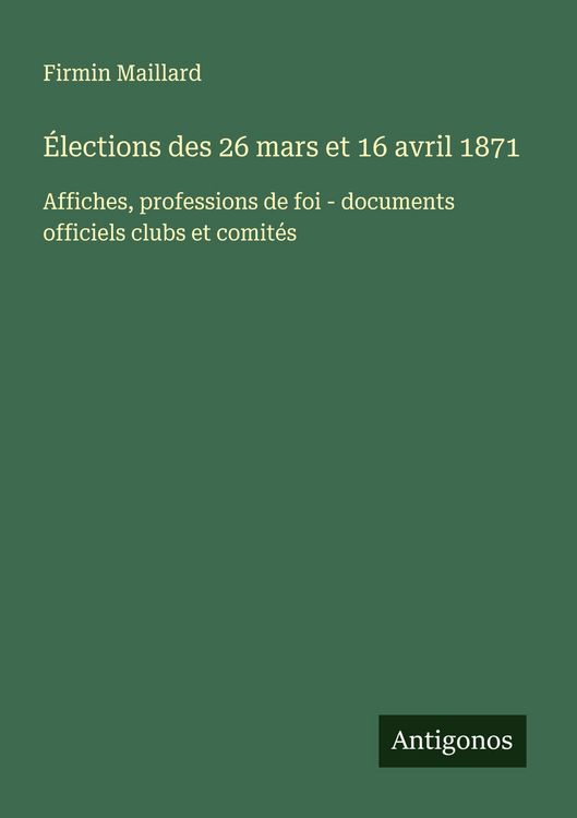 Produktbild: &Eacute;lections des 26 mars et 16 avril 1871