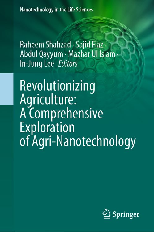 Produktbild: Revolutionizing Agriculture: A Comprehensive Exploration of Agri-Nanotechnology