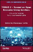 Produktbild: TORUS 2 &ndash; Toward an Open Resource Using Services &ndash; Cloud Computing for Environmental Data