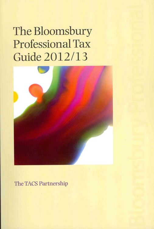 Produktbild: The Bloomsbury Professional Tax Guide 2012/13