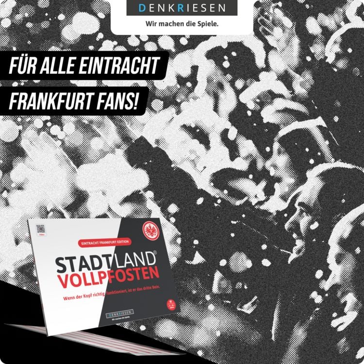 Produktbild: DENKRIESEN - STADT LAND VOLLPFOSTEN&reg; - Eintracht Frankfurt EDITION - "Wenn der Kopf richtig funktioniert, ist er das dritte Bein." - A4