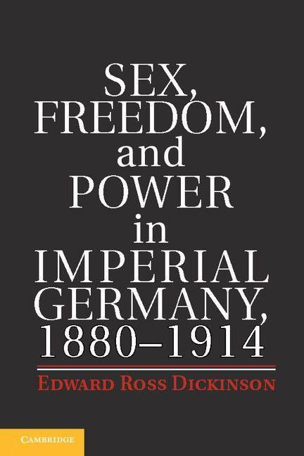 Produktbild: Sex, Freedom, and Power in Imperial Germany, 1880-1914