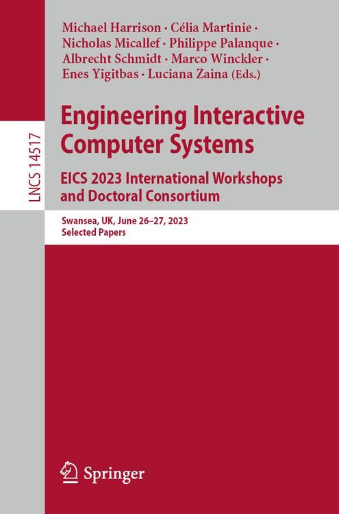 Produktbild: Engineering Interactive Computer Systems. EICS 2023 International Workshops and Doctoral Consortium