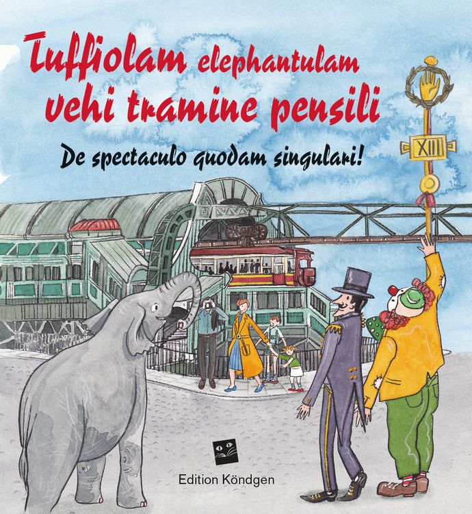 Produktbild: Tuffiolam elephantulam vehi tramine pensili (Lateinische Ausgabe)