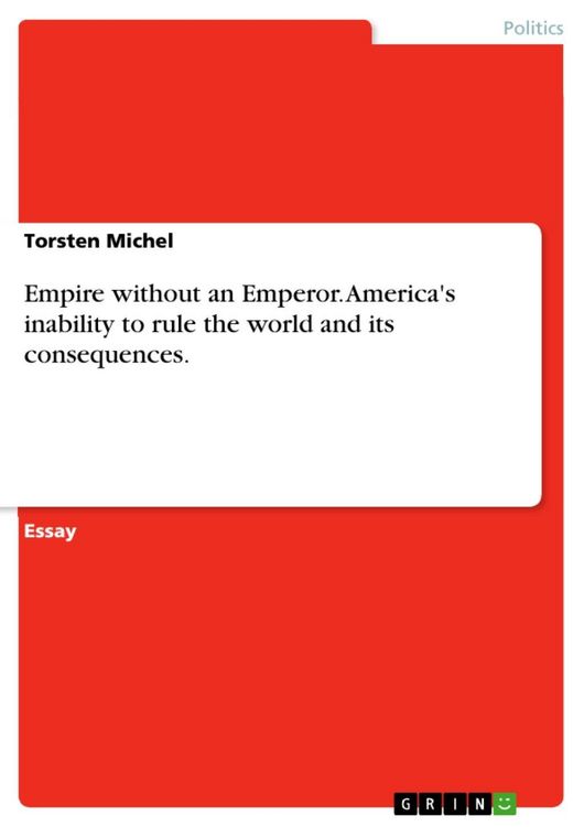 Produktbild: Empire without an Emperor. America's inability to rule the world and its consequences.