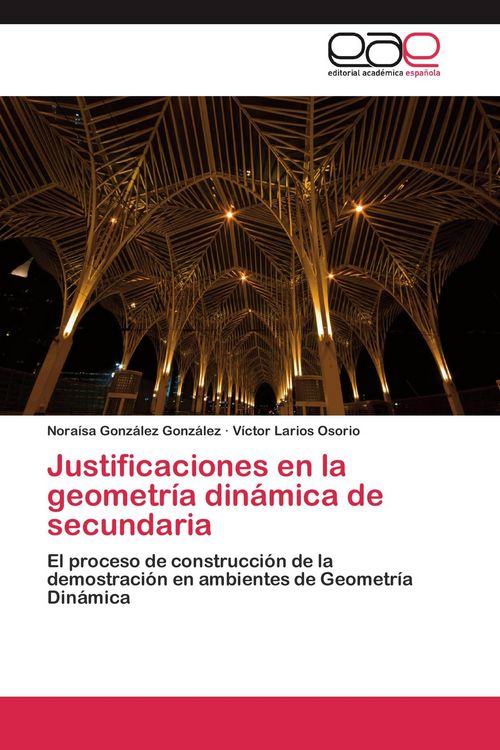 Produktbild: Justificaciones en la geometr&iacute;a din&aacute;mica de secundaria