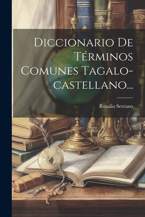 Produktbild: Diccionario De T&eacute;rminos Comunes Tagalo-castellano...