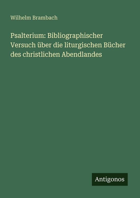 Produktbild: Psalterium: Bibliographischer Versuch &uuml;ber die liturgischen B&uuml;cher des christlichen Abendlandes
