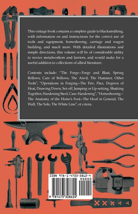 Produktbild: The Complete Guide to Blacksmithing Horseshoeing, Carriage and Wagon Building and Painting - Based on the Text Book on Horseshoeing