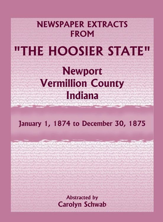 Produktbild: Newspaper Extracts from "The Hoosier State", Newport, Vermillion County, Indiana