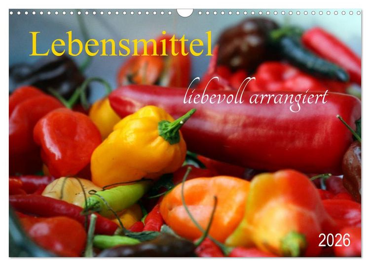 Produktbild: Lebensmittel liebevoll arrangiert (Wandkalender 2026 DIN A3 quer), CALVENDO Monatskalender