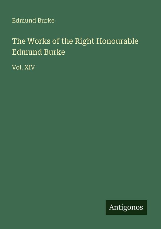 Produktbild: The Works of the Right Honourable Edmund Burke