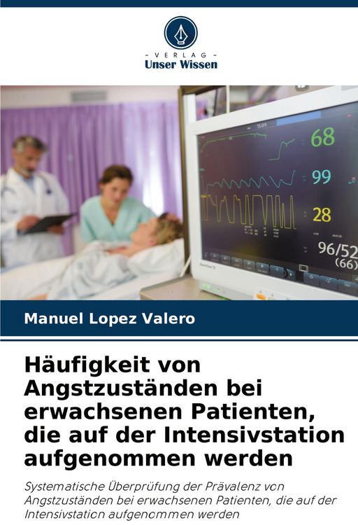 Produktbild: H&auml;ufigkeit von Angstzust&auml;nden bei erwachsenen Patienten, die auf der Intensivstation aufgenommen werden