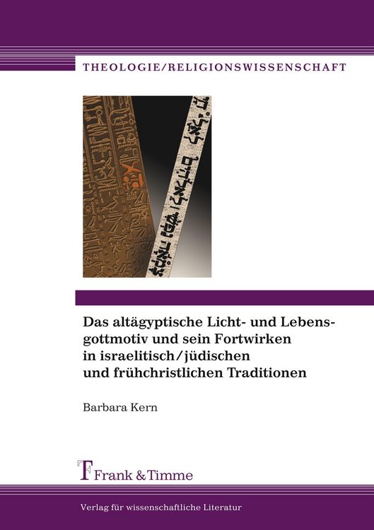 Produktbild: Das alt&auml;gyptische Licht- und Lebensgottmotiv und sein Fortwirken in israelitisch/j&uuml;dischen und fr&uuml;hchristlichen Traditionen