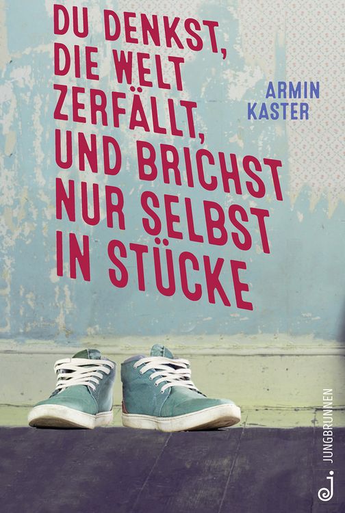 Produktbild: Du denkst, die Welt zerf&auml;llt, und brichst nur selbst in St&uuml;cke