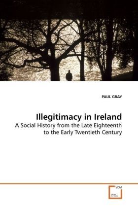 Produktbild: Gray, P: Illegitimacy in Ireland