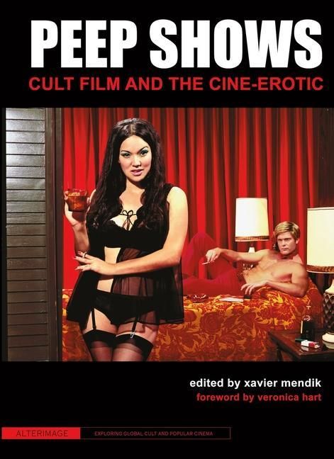 Produktbild: Mendik, X: Peep Shows - Cult Film and the Cine-Erotic