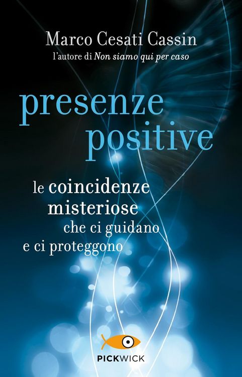 Produktbild: Presenze positive. Le coincidenze misteriose che ci guidano e ci proteggono