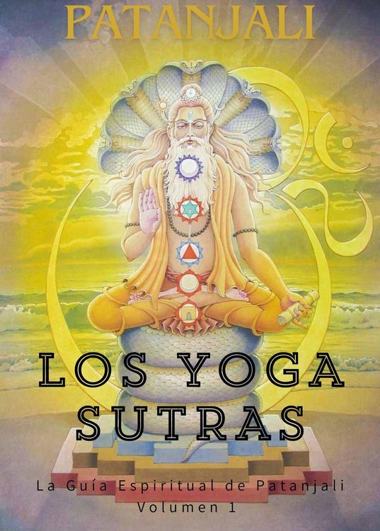 Produktbild: Los Yoga Sutras: La Gu&iacute;a Espiritual de Patanjali (Los Sutras de Patanjali, #1)