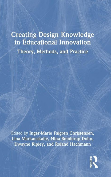 Produktbild: Creating Design Knowledge in Educational Innovation