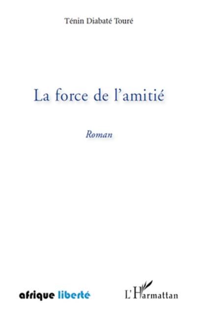 Produktbild: La force de l amitie roman