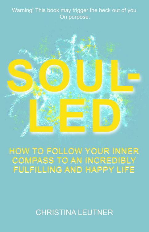 Produktbild: Soul-Led: How to Follow Your Inner Compass to an Incredibly Fulfilling and Happy Life
