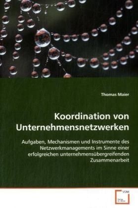 Produktbild: Maier, T: Koordination von Unternehmensnetzwerken