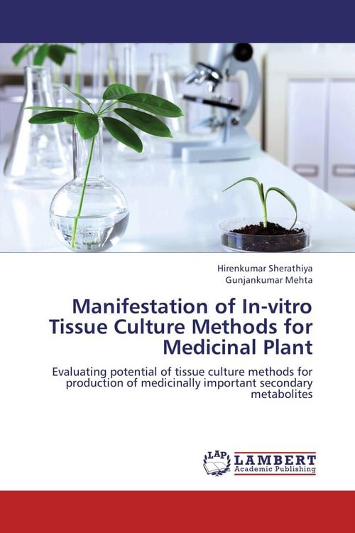 Produktbild: Manifestation of In-vitro Tissue Culture Methods for Medicinal Plant
