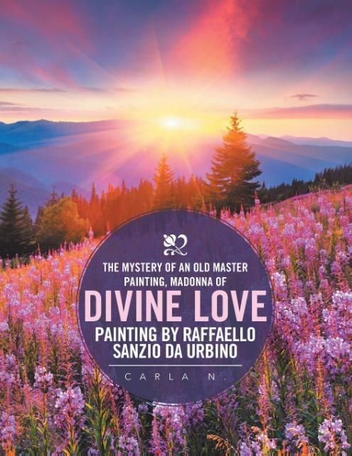 Produktbild: Carla N.: Mystery of an Old Master Painting, Madonna of Divi
