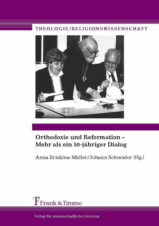 Produktbild: Orthodoxie und Reformation - Mehr als ein 50-j&auml;hriger Dialog