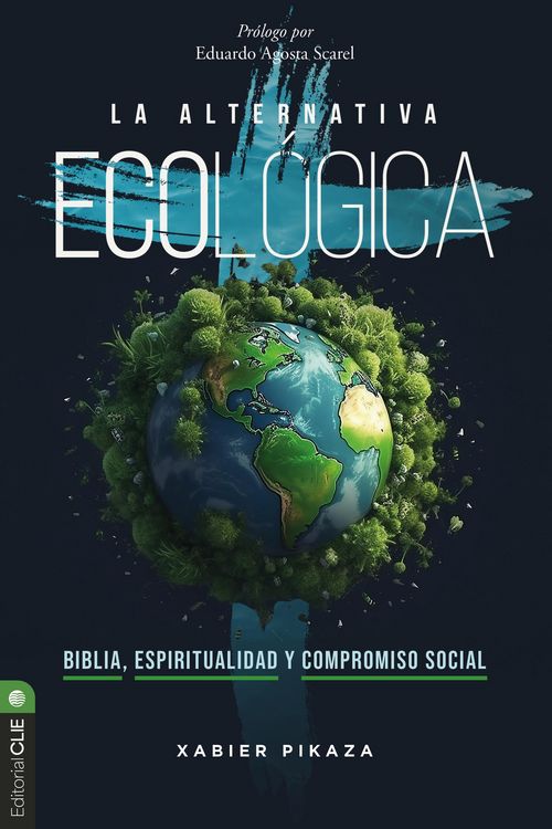 Produktbild: La alternativa ecol&oacute;gica: Biblia, espiritualidad y compromiso social