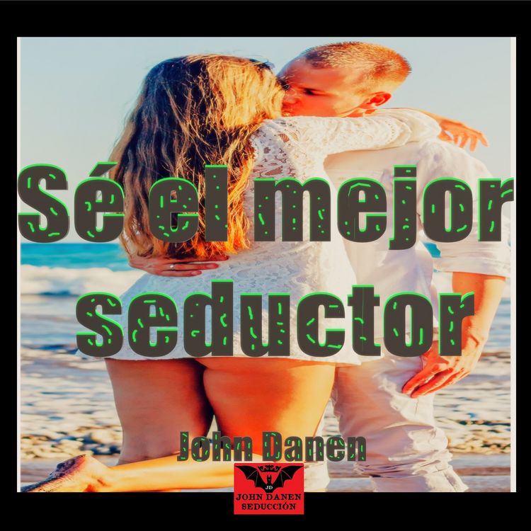 Produktbild: S&eacute; el Mejor Seductor