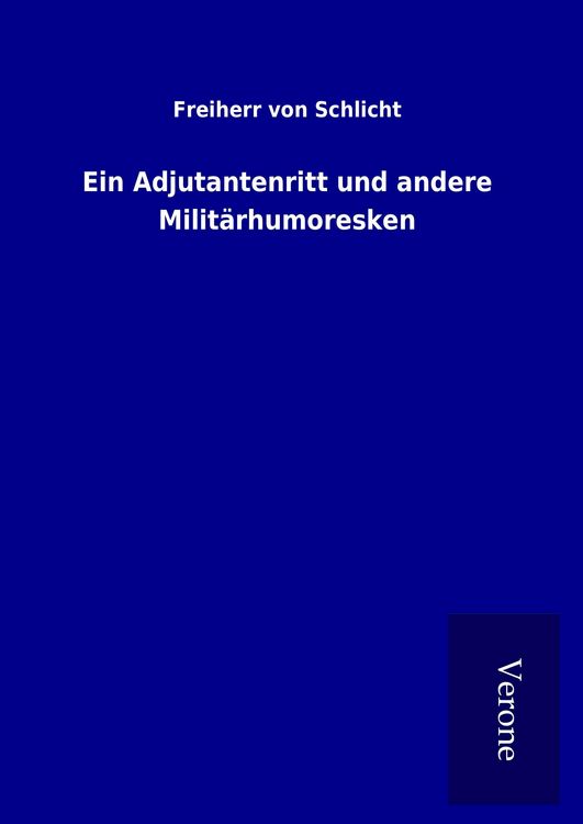 Produktbild: Ein Adjutantenritt und andere Milit&auml;rhumoresken