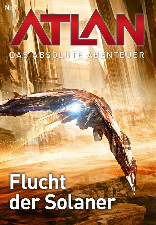 Bild vom Artikel Atlan - Das absolute Abenteuer 7: Flucht der Solaner vom Autor Wilfried A. Hary