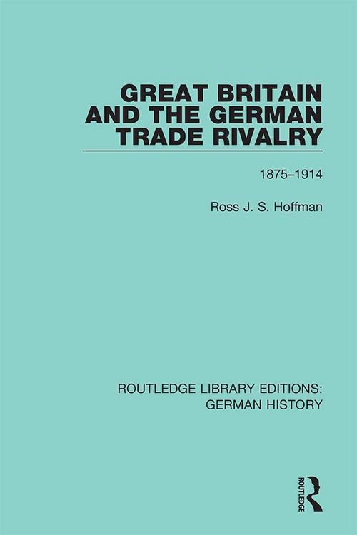 Produktbild: Great Britain and the German Trade Rivalry
