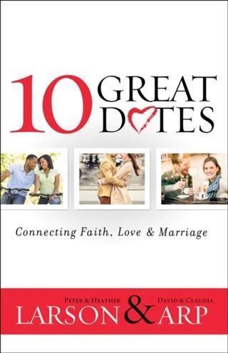 Produktbild: 10 Great Dates: Connecting Faith, Love & Marriage