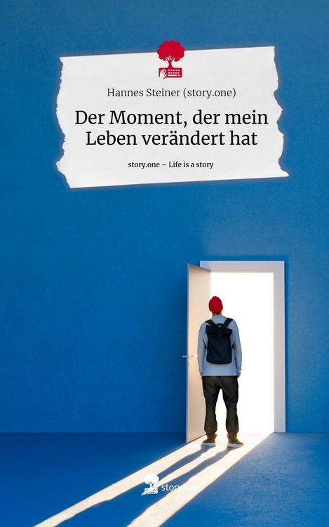 Produktbild: Der Moment, der mein Leben ver&auml;ndert hat. Life is a Story - story.one