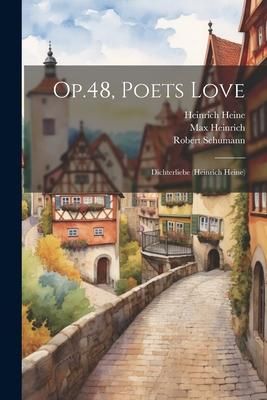 Produktbild: Op.48, Poets Love: Dichterliebe (heinrich Heine)