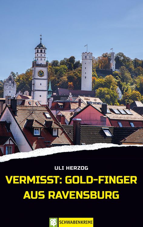 Produktbild: Vermisst: Gold-Finger aus Ravensburg